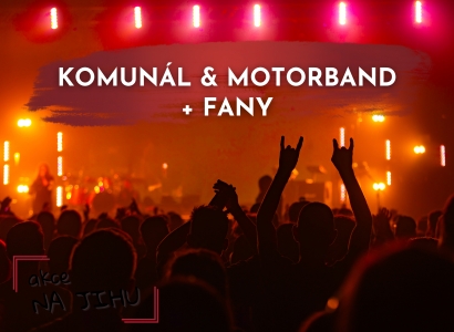 KOMUNÁL & MOTORBAND + FANY v Prachaticích